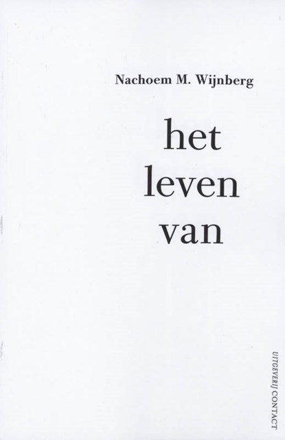 Het leven van, Nachoem M. Wijnberg - Paperback - 9789025429683
