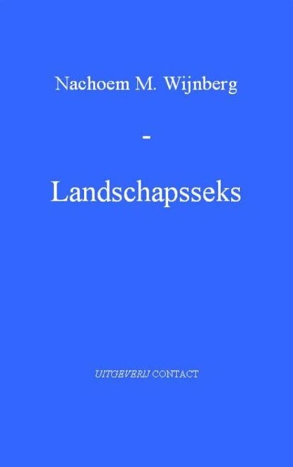 Landschapsseks, Nachoem M. Wijnberg - Ebook - 9789025430580