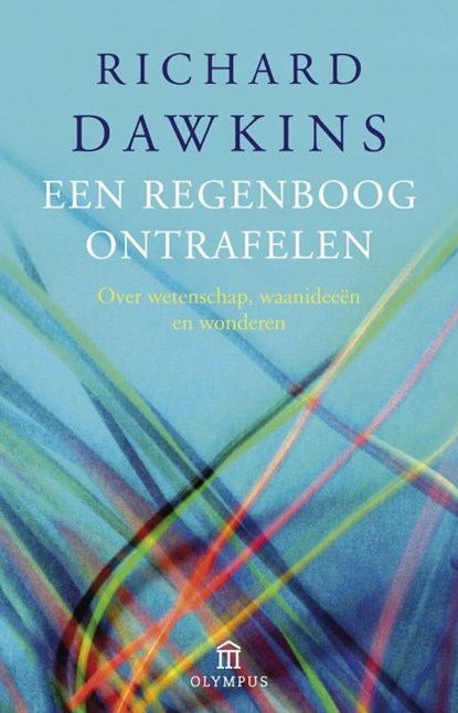 Een regenboog ontrafelen, Richard Dawkins - Ebook - 9789025430924