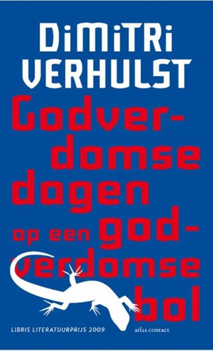 Godverdomse dagen op een godverdomse bol, Dimitri Verhulst - Ebook - 9789025431181