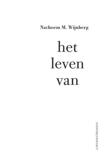 Het leven van, Nachoem M. Wijnberg - Ebook - 9789025431280