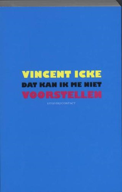 Dat kan ik me niet voorstellen, ICKE, Vincent - Paperback - 9789025432300