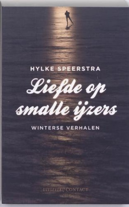 Liefde op de smalle ijzers, SPEERSTRA, Hylke - Paperback - 9789025432591