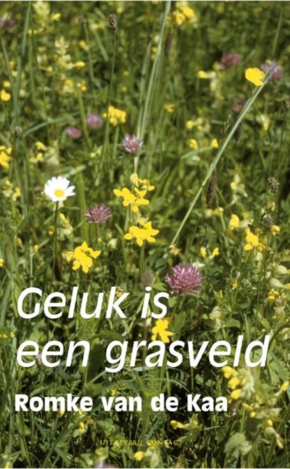 Geluk is een grasveld, Romke van de Kaa - Ebook - 9789025433123