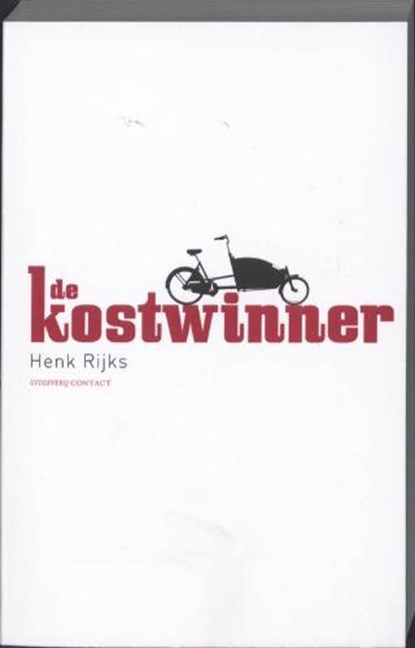 De kostwinner, RIJKS, Henk - Paperback - 9789025434403