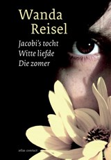 Jacobi's tocht, Witte liefde, Die zomer - Wanda Reisel - 9789025435462