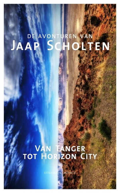 Van Tanger tot Horizon City, Jaap Scholten - Paperback - 9789025435493