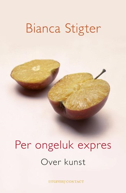 Per ongeluk expres, Bianca Stigter - Paperback - 9789025435998