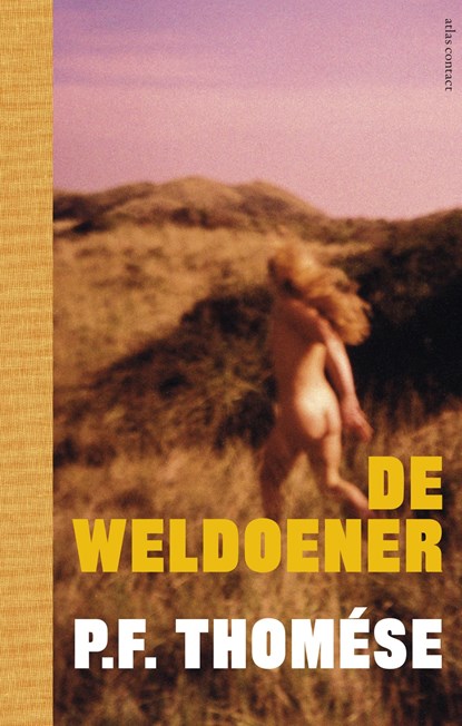 De weldoener, P.F. Thomése - Ebook - 9789025436537