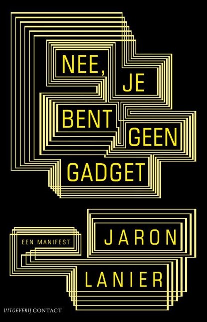 Nee, je bent geen gadget, Jaron Lanier - Ebook - 9789025437022