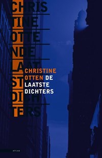 De laatste dichters | Christine Otten | 