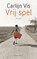 Vrij spel, Carlijn Vis - Paperback - 9789025437855