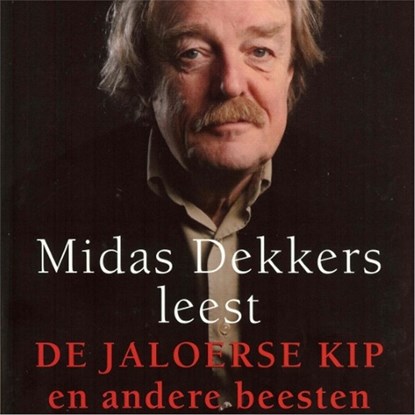De jaloerse kip en andere beesten, Midas Dekkers - Luisterboek MP3 - 9789025438999