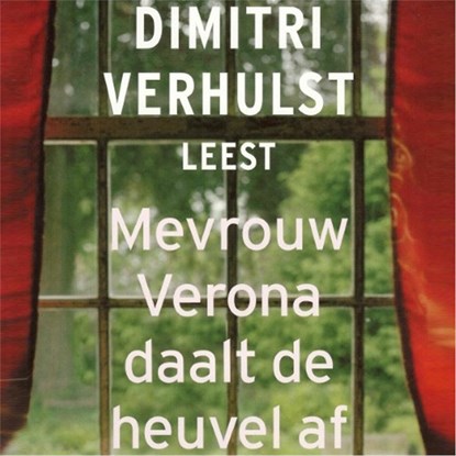 Mevrouw Verona daalt de heuvel af, Dimitri Verhulst - Luisterboek MP3 - 9789025439125