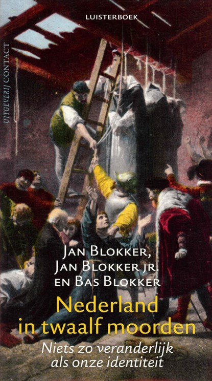 Nederland in twaalf moorden, Jan Blokker ; Jan Blokker Jr. ; Bas Blokker - Luisterboek MP3 - 9789025439293