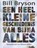 Een heel kleine geschiedenis van bijna alles, Bill Bryson - Gebonden - 9789025439477