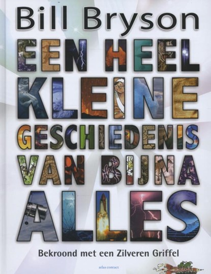 Een heel kleine geschiedenis van bijna alles, Bill Bryson - Gebonden - 9789025439477