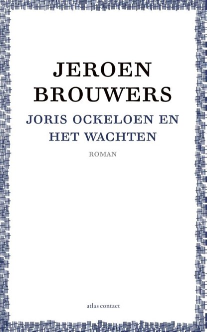 Joris Ockeloen en het wachten, Jeroen Brouwers - Paperback - 9789025441685