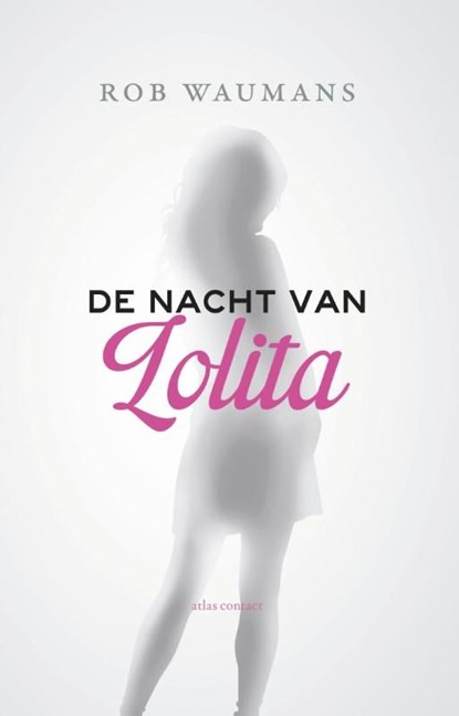 De nacht van Lolita, Rob Waumans - Ebook - 9789025441937