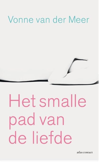 Het smalle pad van de liefde, Vonne van der Meer - Ebook - 9789025442361