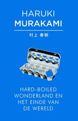 Hard-boiled wonderland en het einde van de wereld, Haruki Murakami -  - 9789025442583