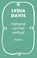 Het eind van het verhaal, Lydia Davis - Paperback - 9789025443443
