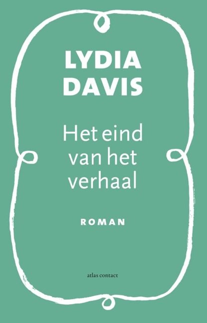 Het eind van het verhaal, Lydia Davis - Ebook - 9789025443450