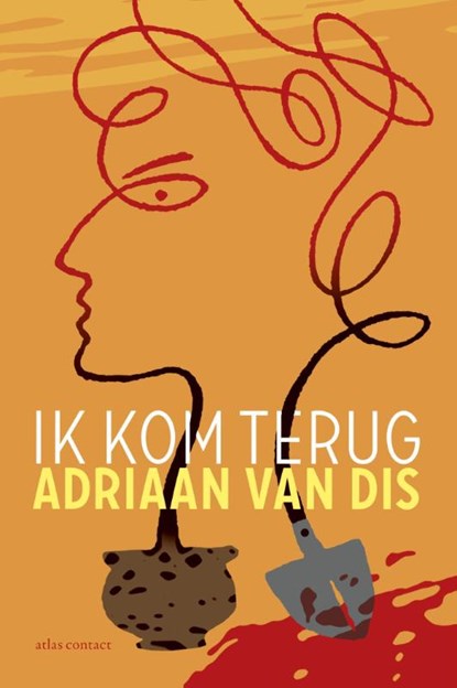 Ik kom terug, Adriaan van Dis - Paperback - 9789025443467