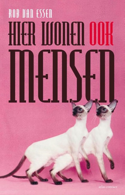 Hier wonen ook mensen, Rob van Essen - Paperback - 9789025443535