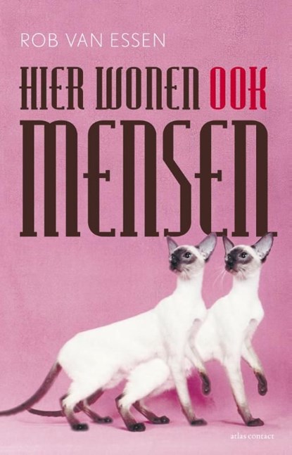 Hier wonen ook mensen, Rob van Essen - Ebook - 9789025443542