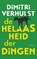 De helaasheid der dingen, Dimitri Verhulst - Paperback - 9789025443689