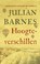 Hoogteverschillen, Julian Barnes - Paperback - 9789025443764