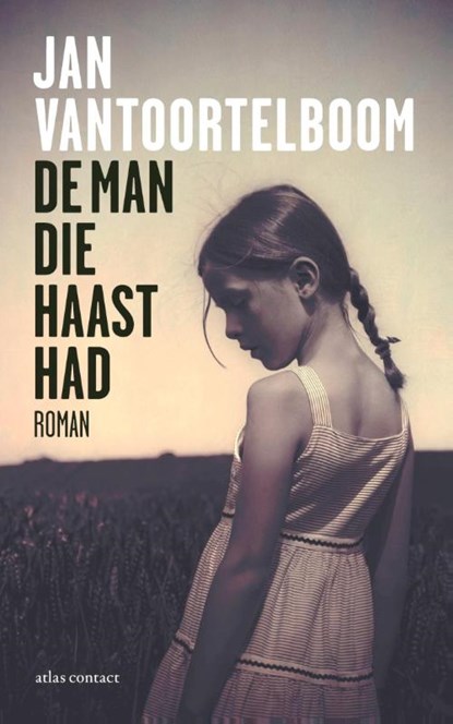 De man die haast had, Jan Vantoortelboom - Paperback - 9789025444075