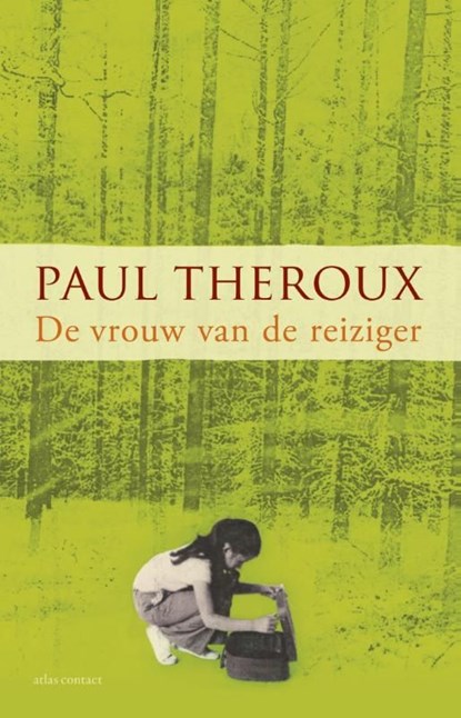 De vrouw van de reiziger, Paul Theroux - Ebook - 9789025444402