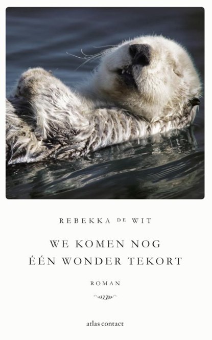 We komen nog één wonder tekort, Rebekka de Wit - Paperback - 9789025444952