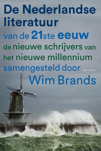 Nederlandse literatuur van de 21e eeuw, Nikki Brands ; Wim Brands - Paperback - 9789025445096