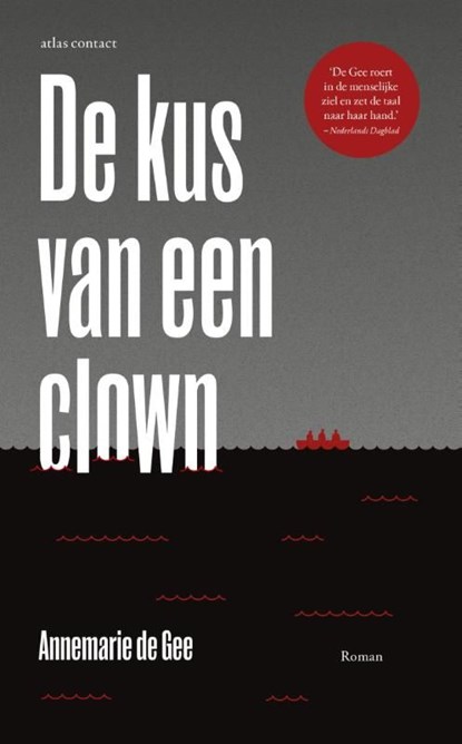 De kus van een clown, Annemarie de Gee - Ebook - 9789025445751