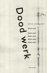 Dood werk | Maarten van der Graaff | 