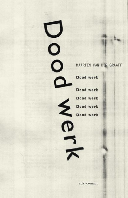 Dood werk, Maarten van der Graaff - Paperback - 9789025445782