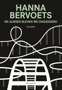 En alweer bleven we ongedeerd | Hanna Bervoets | 