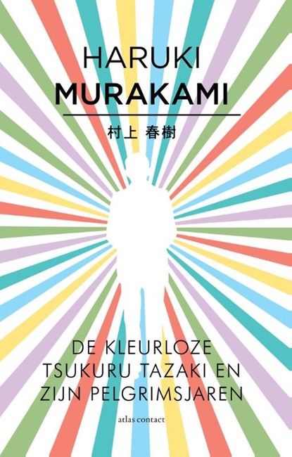 De kleurloze Tsukuru Tazaki en zijn pelgrimsjaren, Haruki Murakami - Paperback - 9789025445959