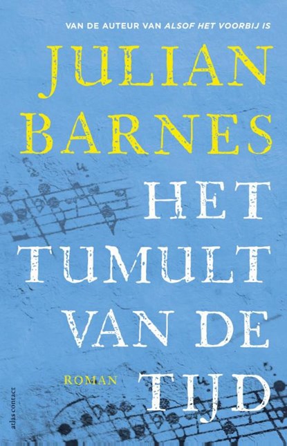 Het tumult van de tijd, Julian Barnes - Gebonden - 9789025446611