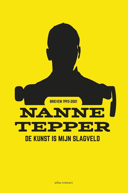 De kunst is mijn slagveld, Nanne Tepper - Ebook - 9789025446680