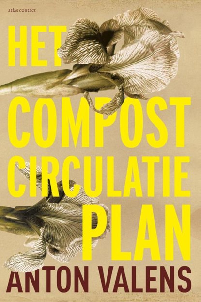 Het compostcirculatieplan, Anton Valens - Paperback - 9789025446857