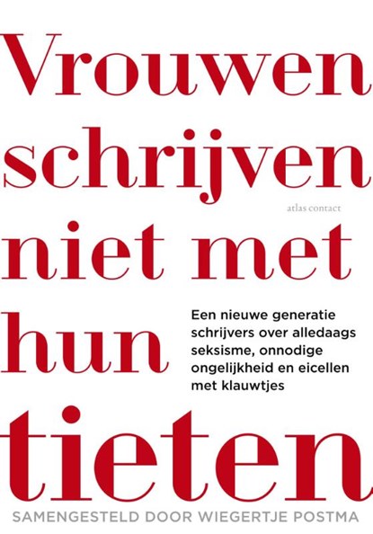 Vrouwen schrijven niet met hun tieten, Wiegertje Postma - Paperback - 9789025447335