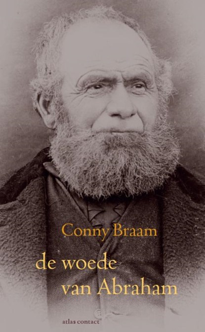 De woede van Abraham, Conny Braam - Paperback - 9789025447724