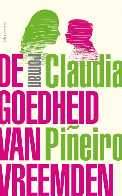 De goedheid van vreemden, Claudia Piñeiro - Paperback - 9789025447885