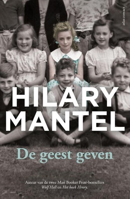 De geest geven, Hilary Mantel - Gebonden - 9789025447953