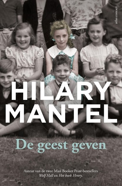 De geest geven, Hilary Mantel - Ebook - 9789025448042