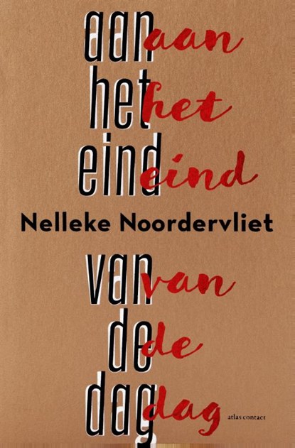Aan het eind van de dag, Nelleke Noordervliet - Paperback - 9789025448691